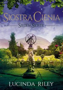 SIOSTRA CIENIA TOM 3 CYKL SIEDEM SISTR LUCINDA RILEY - 2860149316