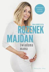 WIADOMA MAMA PRAKTYCZNA WIEDZA I PORADY ROZENEK - 2860149644