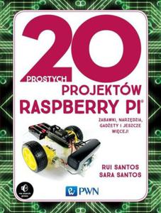 20 PROSTYCH PROJEKTW RASPBERRY PI RUI SANTOS - 2860150322