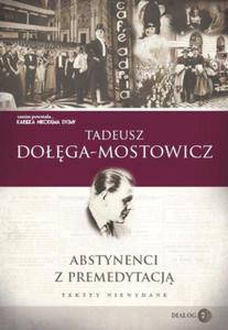 ABSTYNENCI Z PREMEDYTACJ T DOGA-MOSTOWICZ - 2860150389