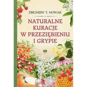 NATURALNE KURACJE W PRZEZIBIENIU I GRYPIE NOWAK - 2860150652