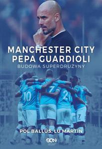 MANCHESTER CITY PEPA GUARDIOLI LU MARTIN POL BALLUS - 2860150657