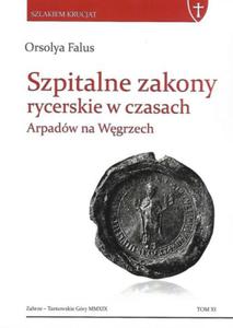 SZPITALNE ZAKONY RYCERSKIE ORSOLYA FALUS - 2860150842