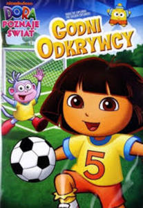 DORA POZNAJE WIAT GODNI ODKRYWCY DVD - 2860151199