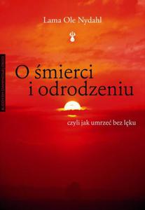 O MIERCI I ODRODZENIU LAMA OLE NYDAHL - 2860154561