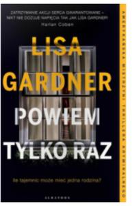 POWIEM TYLKO RAZ LISA GARDNER - 2860154982