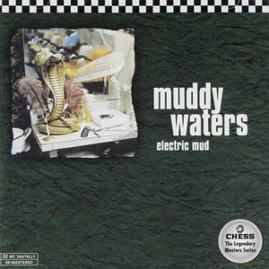 MUDDY WATERS ELECTRIC MUD CD THE SAME THING - 2860156034