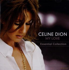 CELINE DION MY LOST ESSENTIAL COLLECTION CD MY LOVE - 2860156111