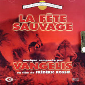 VANGELIS CD LA FETE SAUVAGE SOUNTRACK - 2860156465