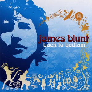 JAMES BLUNT CD BACK TO BEDLAM GOODBYE MY LOVER HIGH - 2860156523