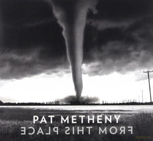 PAT METHENY CD FROM THIS PLACE WIDE AND FAR SAME RIVER - 2860156897