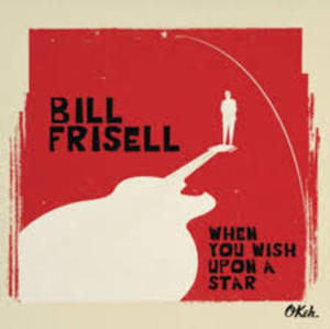 BILL FRISELL CD WHEN YOU WISH UPON A STAR PSYCHO - 2860157057