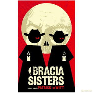 BRACIA SISTERS CD PATRICK DEWITT - 2860158230