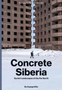 CONCRETE SIBERIA ZUPAGRAFIKA VERYOVKINA - 2860159597