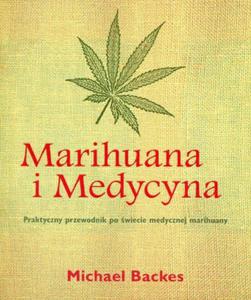 MARIHUANA I MEDYCYNA MICHAEL BACKES - 2860159607