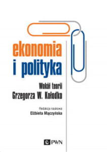 EKONOMIA I POLITYKA WOKӣ TEORII GRZEGORZA W KOODKO - 2860159827