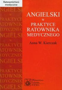 ANGIELSKI W PRAKTYCE RATOWNIKA MEDYCZNEGO KIERCZAK - 2860159866