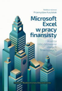 MICROSOFT EXEL W PRACY FINANSISTY KUSZTELAK - 2860159905