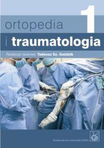 ORTOPEDIA I TRAUMATOLOGIA TOM 1-2 T GAZDZIK - 2860159906