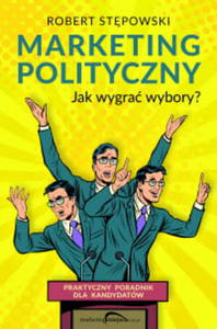 MARKETING POLITYCZNY JAK WYGRA WYBORY STPOWSKI - 2860159973