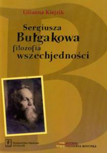 SERGIUSZA BUGAKOWA FILOZOFIA WSZECHJEDNOCI TOM 1 - 2860160136