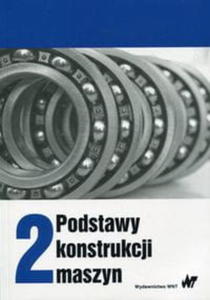 PODSTAWY KONSTRUKCJI MASZYN TOM 2 - 2860160261