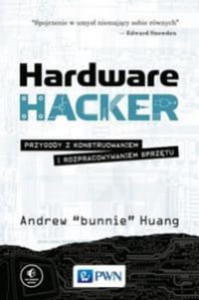 HARDWARE HACKER PRZYGODY Z KONSTRUOWANIEM