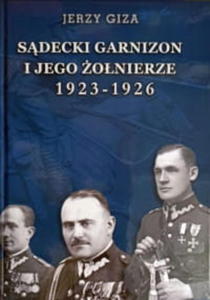 SDECKI GARNIZON I JEGO ZONIERZE 1923-1926 GIZA - 2860160422