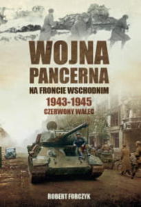 WOJNA PANCERNA NA FRONCIE WSCHODNIM R. FORCZYK - 2860160807