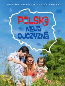 POLSKA MOJA OJCZYZNA RODZINNA ENCYKLOPEDIA - 2860160975