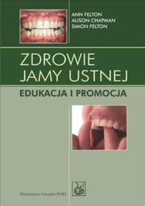 ZDROWIE JAMY USTNEJ EDUKACJA I PROMOCJA - 2860161253