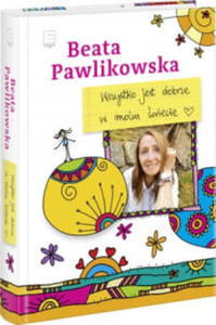 WSZYSTKO JEST DOBRZE W MOIM MIECIE PAWLIKOWSKA - 2860161525