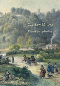 PIESEK PRZYDRONY CZESAW MIOSZ WSPOMNIENIA - 2860161572