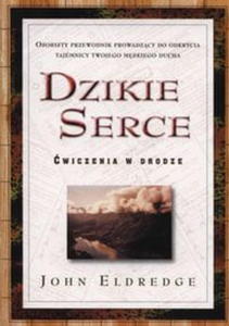 DZIKIE SERCE WICZENIA W DRODZE ELDREDGE - 2860161590