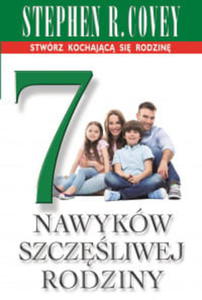 7 NAWYKÓW SZCZʦLIWEJ RODZINY STEPHEN R COVEY