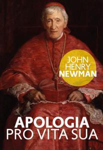 APOLOGIA PRO VITA SUA J H NEWMAN - 2860162158