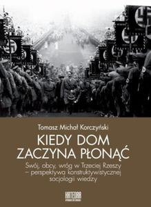 KIEDY DOM ZACZYNA PON TOMASZ KORCZYSKI - 2860162175