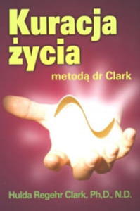 KURACJA YCIA METOD DR CLARK HULDA CLARK - 2860162231