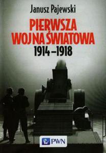 PIERWSZA WOJNA WIATOWA 1914 1918 PAJEWSKI - 2860162372