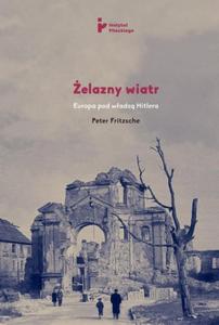 ELAZNY WIATR EUROPA POD WADZ HITLERA PETER FRITZSCHE - 2860162397