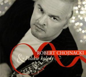 ROBERT CHOJNACKI POLSKIE KOLĘDY CD BÓG SIĘ RODZI - 2860162765