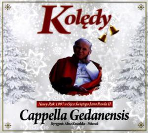 CAPPELLA GEDANENSIS KOLĘDY NOWY ROK U JANA PAWLA CD - 2860162771