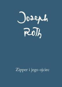 ZIPPER I JEGO OJCIEC JOSEPH ROTH YDZI OJCZYZNA - 2860163000