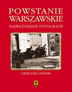 POWSTANIE WARSZAWSKIE NIZNANE FOTOGRAFIE JASISKI - 2860163608