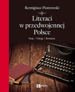 LITERACI W PRZEDWOJENNEJ POLSCE R. PIOTROWSKI - 2860163729