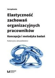 ELASTYCZNO ZACHOWA ORGANIZACYJNYCH PRACOWNIKW - 2860163878