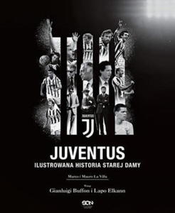 JUVENTUS ILUSTROWANA HISTORIA STAREJ DAMY VILLA - 2860164127