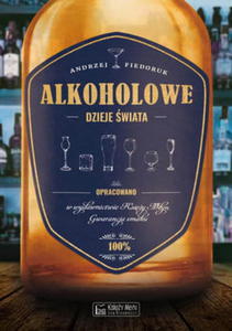 ALKOHOLOWE DZIEJE WIATA ANDRZEJ FIEDORUK - 2860164148