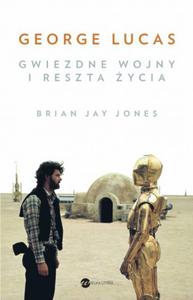 GEORGE LUCAS GWIEZDNE WOJNY I RESZTA YCIA - 2860164265