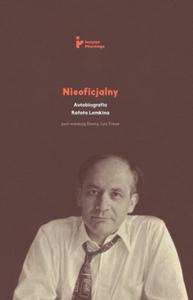 NIEOFICJALNY AUTOBIOGRAFIA RAFAA LEMKINA